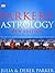Parkers' Astrology: the Definitive Guide to Using Astrology in Every Aspect of Your Life by Derek Parker (2003-11-06)