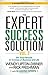 The Expert Success Solution: Get Solid Results in 16 Areas of Business and Life by Lipton-Dibner, Wendy, Frishman, Rick (2015) Paperback