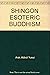 Shingon Esoteric Buddhism by Abbot Yusei Arai