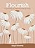 Flourish: A Journey of Heal...