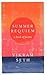 Summer Requiem : A Book of Poems(Hardback) - 2015 Edition