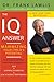 The IQ Answer: Maximizing Your Child's Potential by Dr. Frank Lawlis (2007-08-28)
