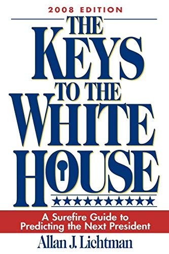 The Keys to the White House: a Surefire Guide to Predicting the Next President (Paperback)