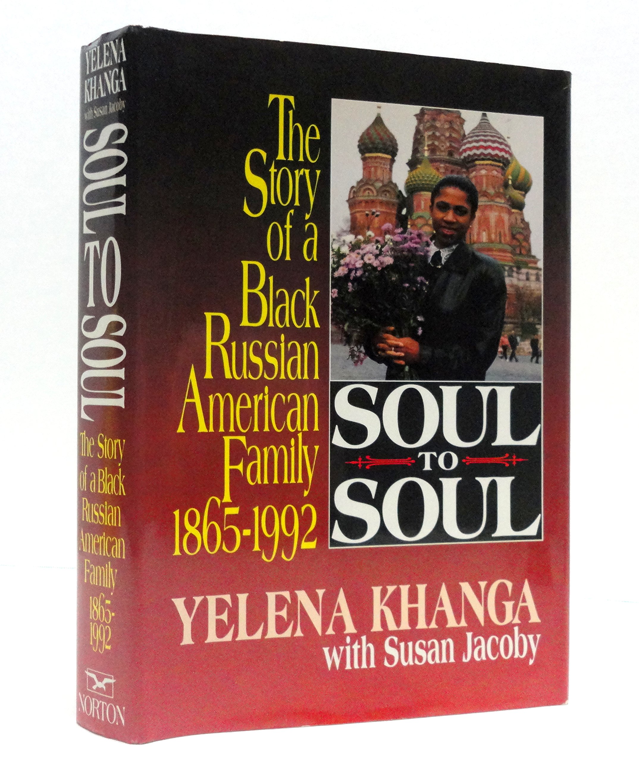 Soul to Soul: A Black Russian American Family 1865-1992 (Hardcover)