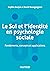Le Soi et l'identité en psychologie sociale: Fondements, concepts et applications (French Edition)
