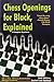 Chess Openings for Black, Explained: A Complete Repertoire (Revised and Updated) by Lev Alburt, Roman Dzindzichashvili, Eugene Perelshteyn (2009) Paperback