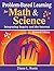 Problem-Based Learning for Math & Science: Integrating Inquiry and the Internet