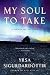 [My Soul to Take] (By: Yrsa Sigurdardottir) [published: April, 2010]