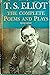 T. S. Eliot: The Complete Poems and Plays 1909-1950