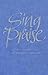 Sing Praise Melody edition:...