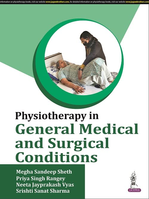 JAYPEE PHYSIOTHERAPY IN GENERAL MEDICAL AND SURGICAL CONDITIONS (Unknown Binding)