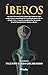 Íberos: Descubre las claves de la cultura que habitó la zona mediterránea y meridional de la península ibérica desde el siglo VIII a. C. hasta la ... de príncipes, guerreros, damas y diosas.