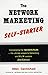 The Network Marketing Self-starter: Incorporating the 100 Days Plan