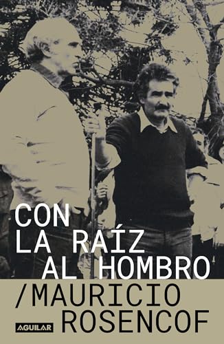 Con la raíz al hombro (Spanish Edition)