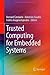 Trusted Computing for Embedded Systems