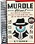 Murdle: Volume 1 (Murdle, 1)