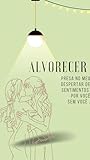 Alvorecer (Portuguese Edition)