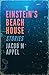Einstein's Beach House by Appel, Jacob M (2014) Paperback