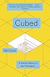 By Nikil Saval Cubed: The Secret History of the Workplace (Reprint) [Paperback]