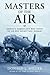 [( Masters of the Air by Donald L. Miller