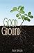 Good Ground Paperback – Jul...
