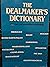 Dealmakers Dictionary of Mergers and Acquisition Terminology
