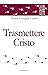 Trasmettere Cristo (Ascolta...