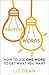 Switchwords: How to Use One Word to Get What You Want by Liz Dean (2015-10-22)