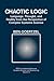 [(Chaotic Logic : Language, Thought, and Reality from the Perspective of Complex Systems Science)] [By (author) Ben Goertzel] published on (December, 2010)