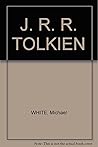 J.R.R. Tolkien (A Critical Biography)