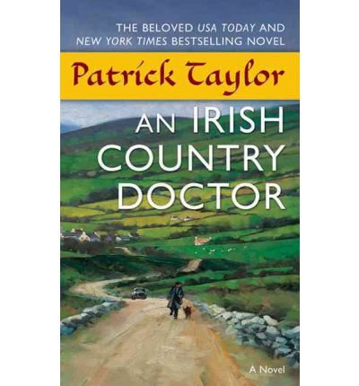 [An Irish Country Doctor] [by: Patrick Taylor]