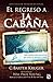 Regreso a la caba?, El / The Shack Revisited (Spanish Edition) by C. Baxter Kruger (2015-11-24)