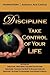 Discipline : Take Control o...