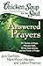 Answered Prayers: 101 Stories of Hope, Miracles, Faith, Divine Intervention, and the Power of Prayer (Chicken Soup for the Soul)