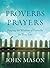 Proverbs Prayers: Praying the Wisdom of Proverbs for Your Life by John Mason (2015-09-15)