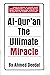 Al-Quran the Ultimate Miracle