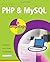 PHP & MySQL In Easy Steps by McGrath, Mike published by In Easy Steps (2012)