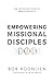 Empowering Missional Disciples by Bob Rognlien (2016-03-01)