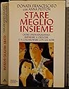 Stare meglio insieme: Oltre l'individualismo : imparare a crescere e a collaborare con gli altri (Saggi) (Italian Edition)
