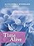 Time Alive by Stoddard, Alexandra. (William Morrow,2005) [Hardcover]