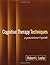 Cognitive Therapy Techniques: A Practitioner's Guide by Leahy, Robert L. New Edition (2003)