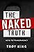 The Naked Truth: Walking in...