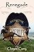 Renegade by Cheyne Curry (2...