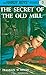 The Secret of the Old Mill by Franklin W. Dixon