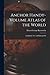 Anchor Handy-Volume Atlas of the World: An Entirely New and Enlarged Ed