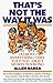 That's Not the Way It Was: (Almost) Everything They've Told You About Sports is Wrong by Allen Barra (1995-07-21)