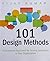 [101 Design Methods: A Structured Approach for Driving Innovation in Your Organization] [By: Kumar, Vijay] [October, 2012]