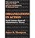 [(Organizations in Action: Social Science Bases of Administrative Theory)] [Author: James D. Thompson] published on (April, 2003)