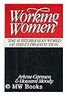 Working Women: The Subterranean World of Street Prostitution