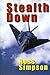 Stealth Down: The Loss of the First F-117 Stealth Fighter in Combat and the Dramatic Rescue of the Pilot